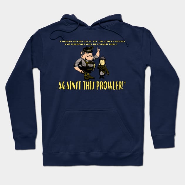 Against This Prowler (with text) Hoodie by BradyRain